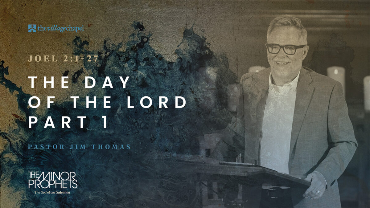 Joel 2:1-27 - The Day of the LORD
